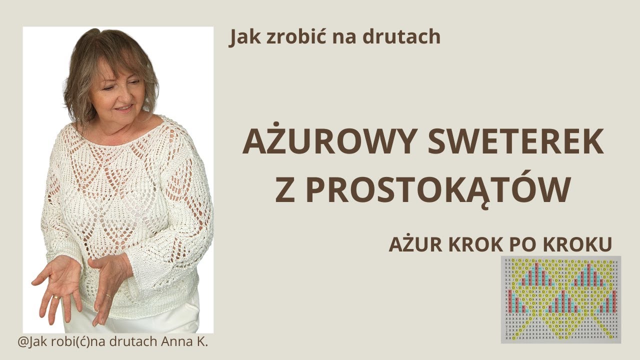 Jak zrobić na drutach  ażurowy sweterek z prostokątów. Ażur krok po kroku.