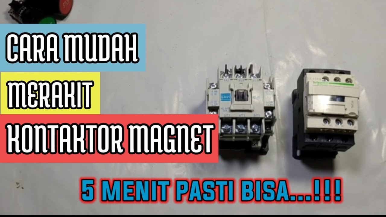 CARA PASANG KONTAKTOR || Pasang Kontaktor magnetik SN- 21