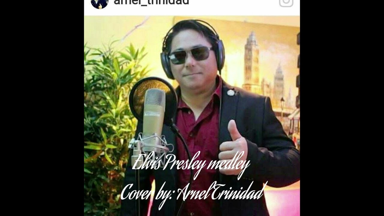 Elvis Presley Medley ( cover by: Arnel Trinidad )