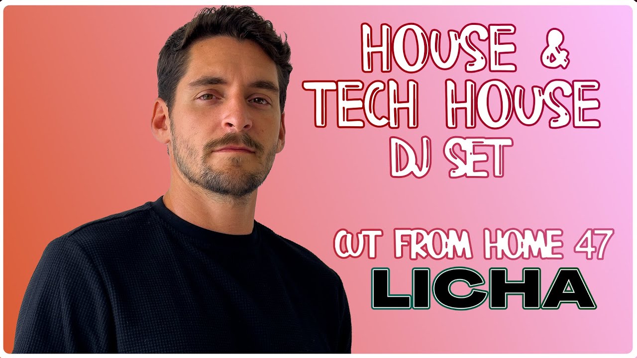 House & Tech House DJ Set | Cut From Home 47 | by Licha