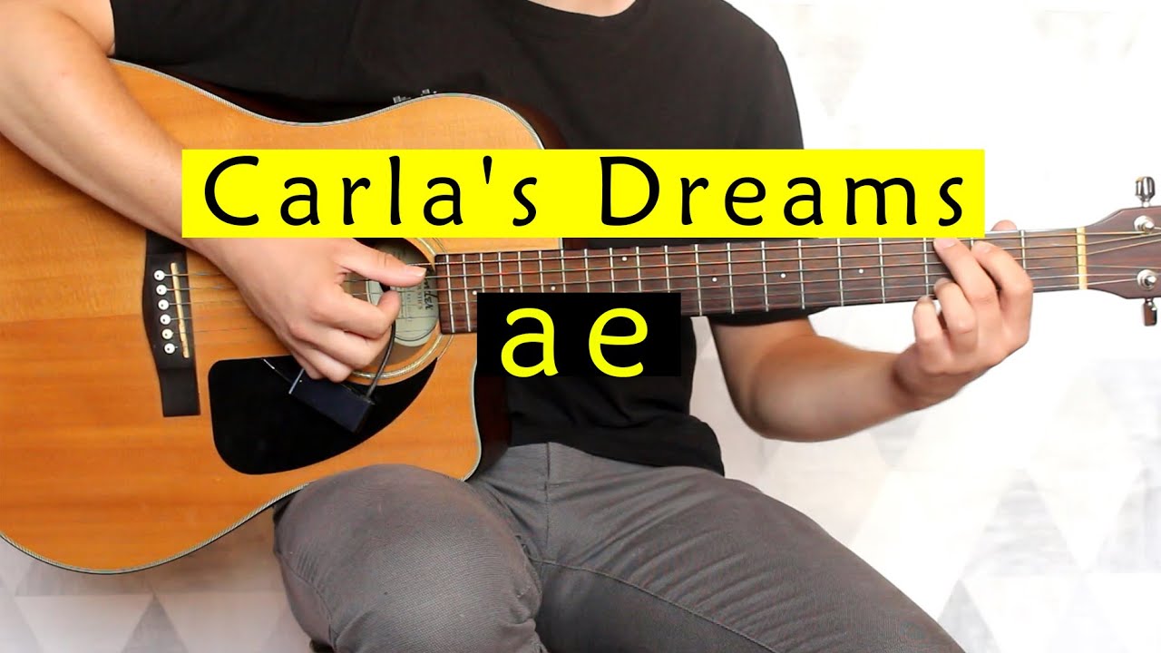 Carla's Dreams - ae - Guitar Chords Tutorial