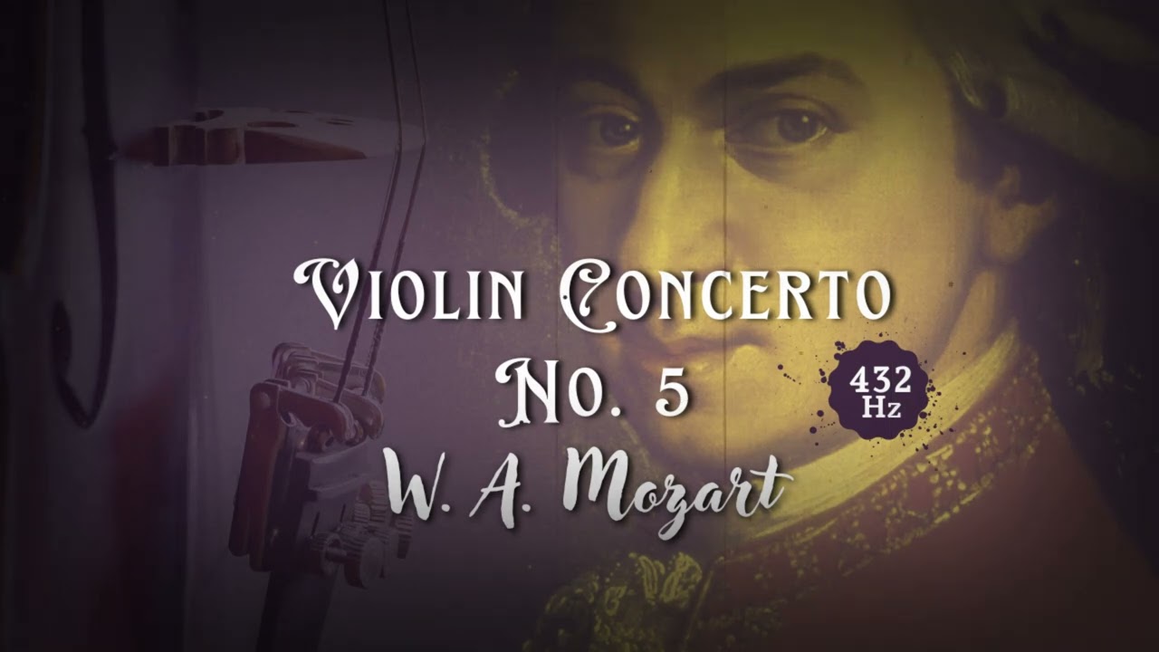 W. A. MOZART:  Violin Concerto N. 5 | Clásicos a 432hz