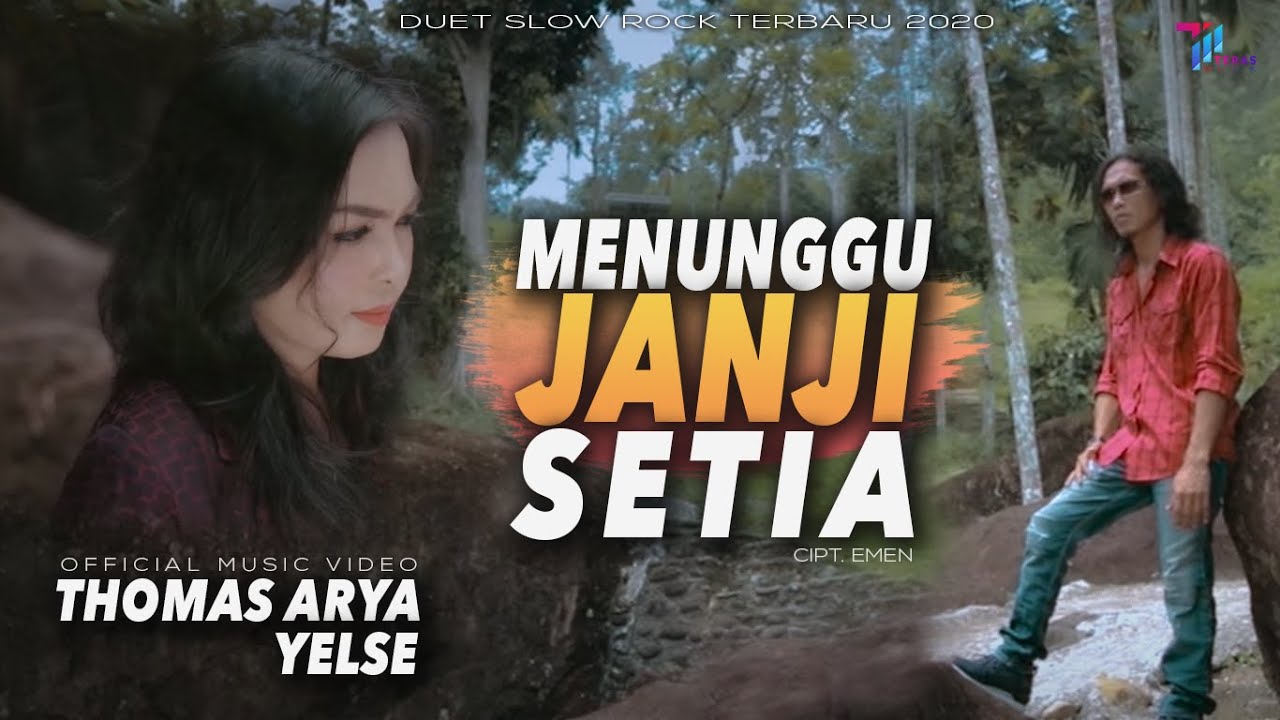Thomas Arya feat Yelse - MENUNGGU JANJI SETIA (Official Music Video) Duet Slow Rock Terbaru 2020