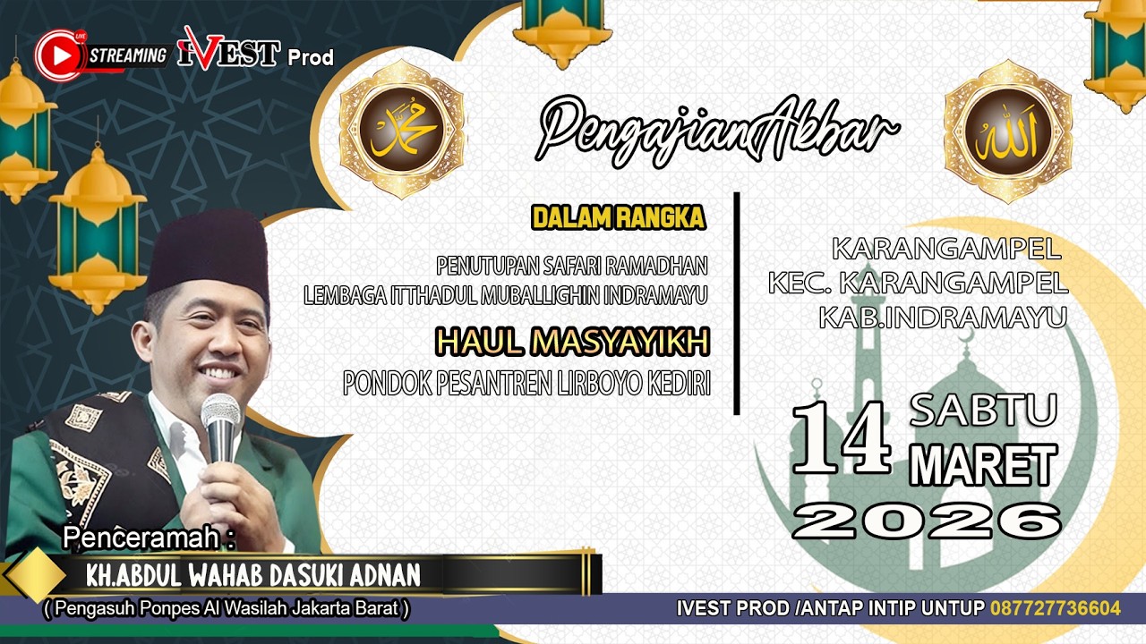 🎦PENUTUPAN SAFARI RAMADHAN DAN HAUL MASYAYIKH / KARANGAMPEL 2026