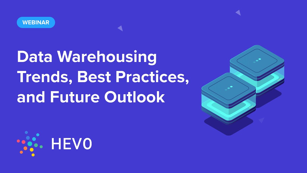[Webinar] Data Warehousing Trends, Best Practices, and Future Outlook