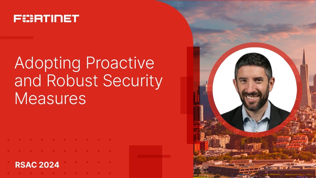 Adopting Proactive and Robust Security Measures | RSAC 2024
