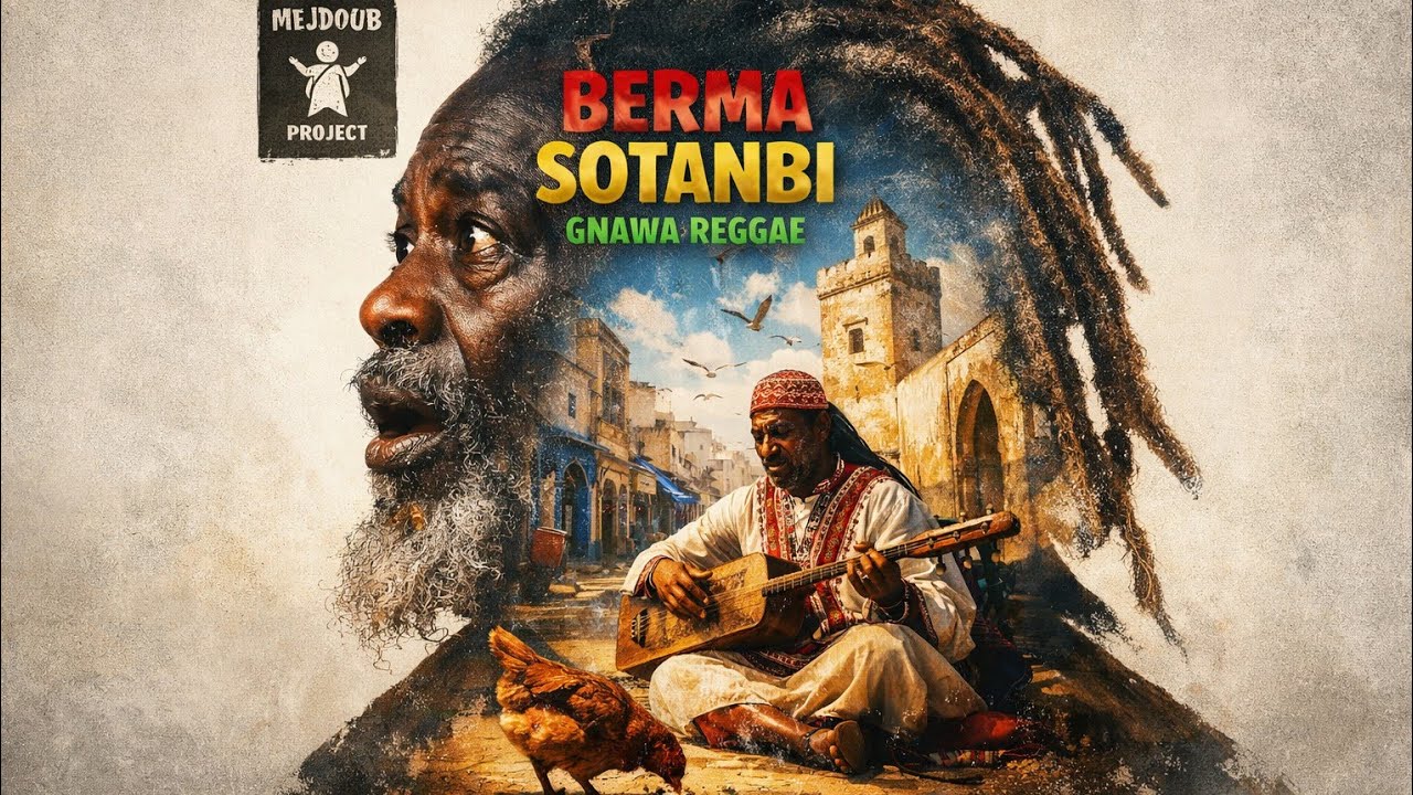 🔥🔥🔥BERMA SOTANBI – Gnawa Roots Reggae Fusion | Mejdoub Experience Project🔥🔥🔥