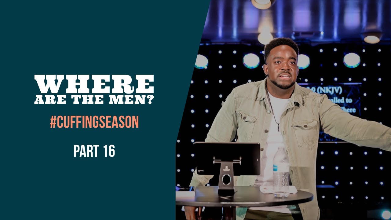 Where Are The Men ?| Cuffing Season | (Part 16 ) | Jerry Flowers