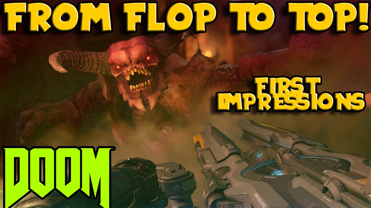 FROM FLOP TO TOP! (DOOM 2016) First Impressions!
