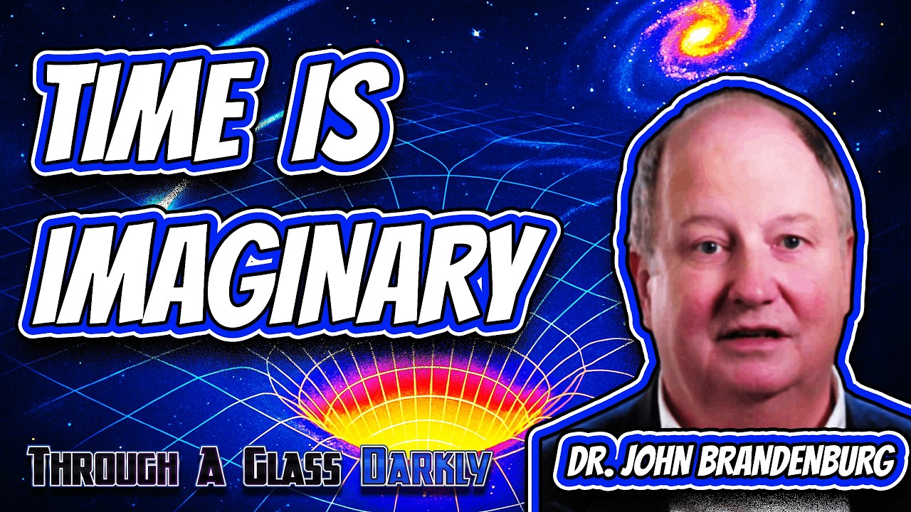Time Doesn’t Exist the Way You Think — It’s Imaginary | Dr. John Brandenburg | Episode 409