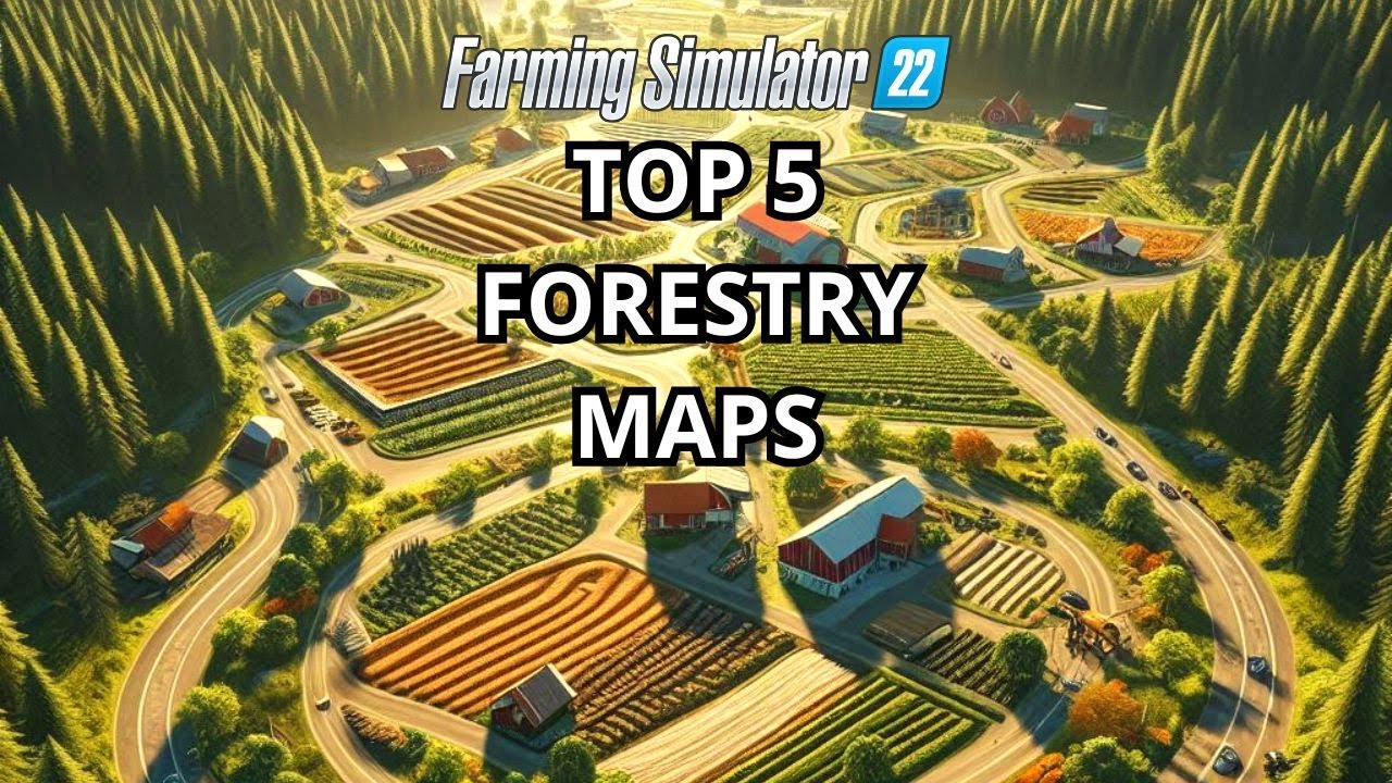 The 5 Best Forestry Maps in FS22