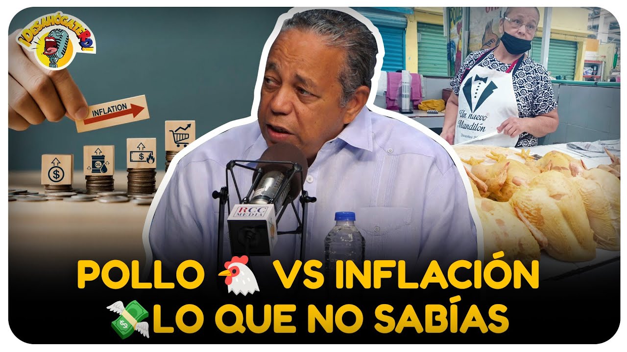 &iquest;C&Oacute;MO EL POLLO DEFINE LA INFLACI&Oacute;N EN RD? 2010 VS 2025
