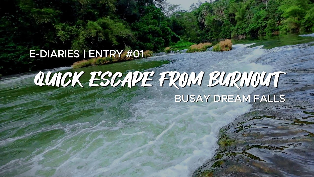 burned out from remote work - escaping to dream falls, bohol | province life | e-diary entry 01