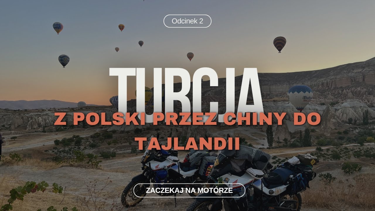 Jesteśmy w Turcji. Jedziemy do Tajlandii!