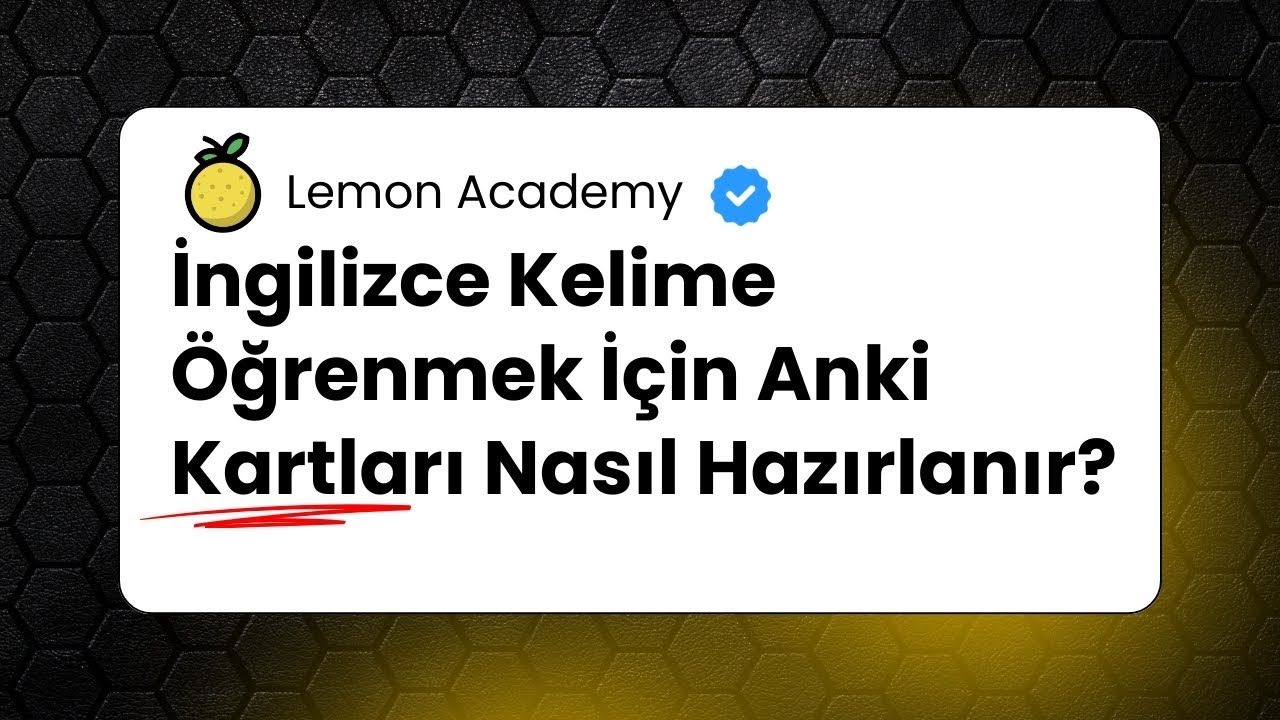 İngilizce Kelime Öğrenmek İçin Anki Kartları Nasıl Hazırlanır?