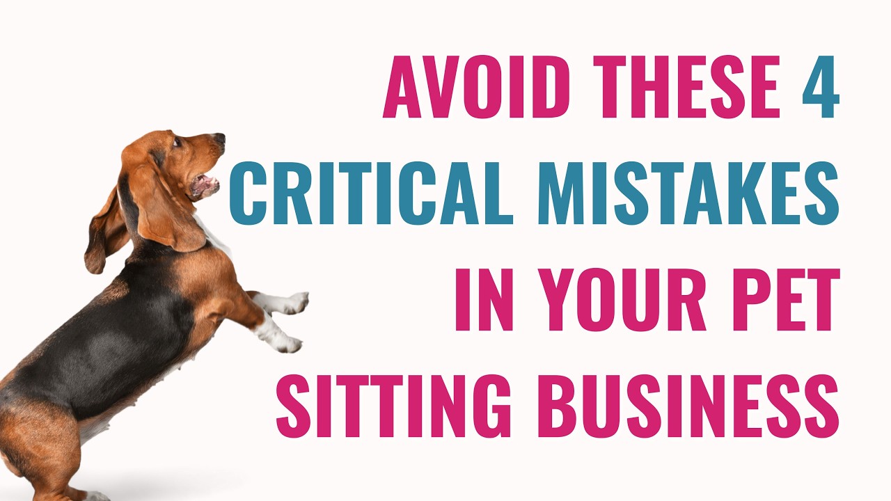EPISODE 32: PART 4 - 4 Mistakes Pet Sitters Make that Costs you Time, Money, and more!