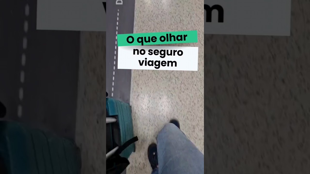 O que olhar no seguro viagem?