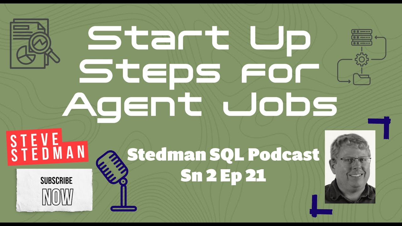 Start up Steps for SQL Agent Jobs
