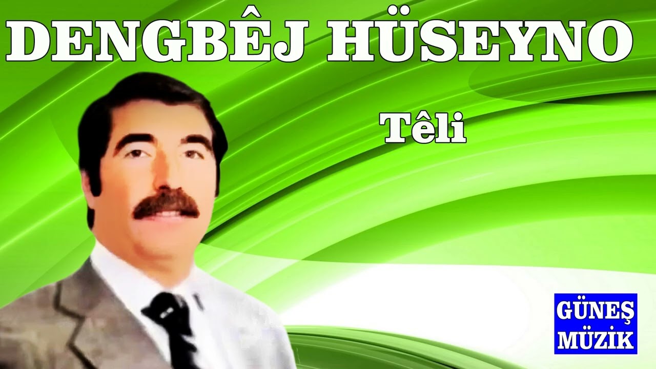 DENGBÊJ HÜSEYNO  - TÊLİ