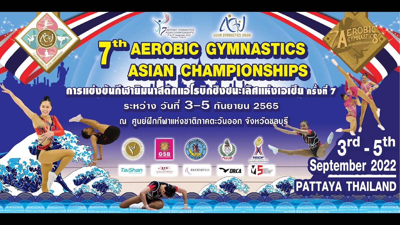 7th Aerobic Gymnastic ASIAN Championships Pattaya - Thailand 4 September 2022 Evening