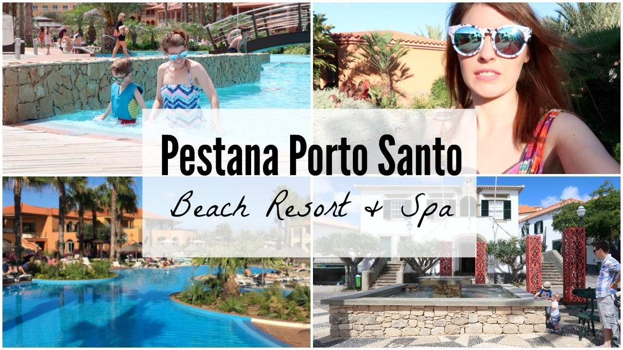 A FAMILY HOLIDAY TO PORTO SANTO // Pestana Beach Resort & Spa