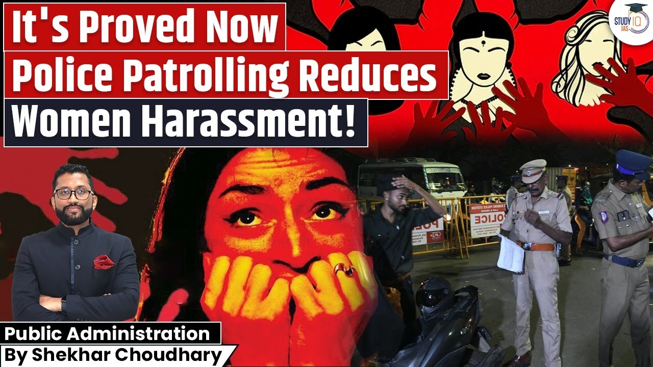 How Police Patrolling Reduced Women's Harassment in India | In-Depth Analysis | StudyIQ IAS