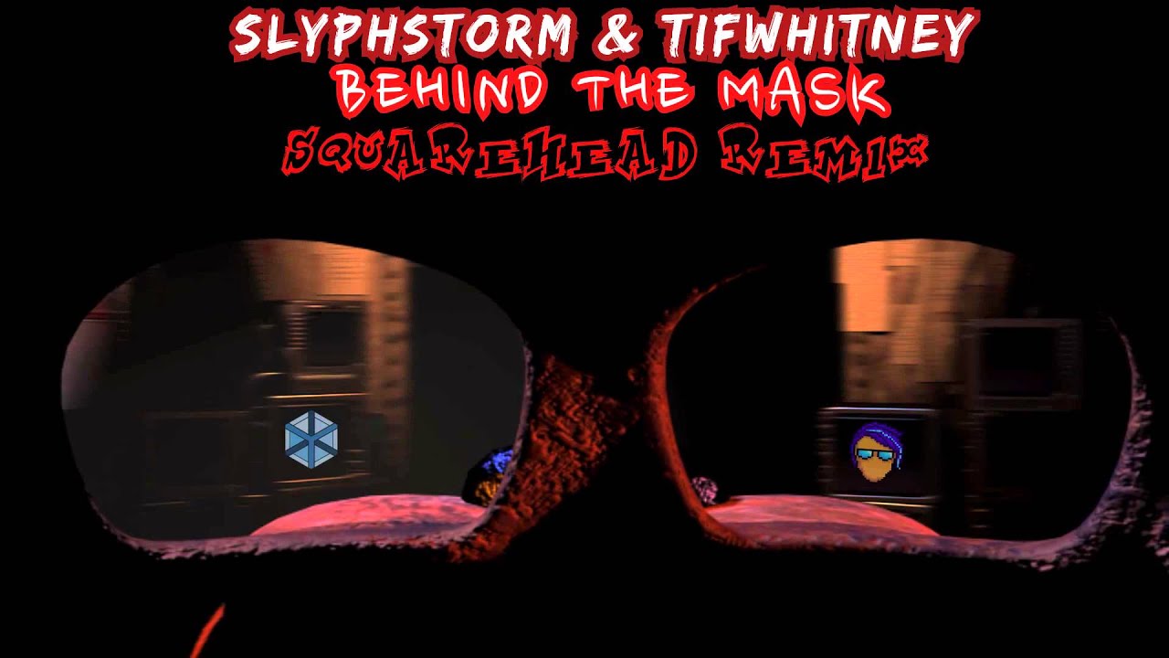 SlyphStorm & TIFWhitney - Behind The Mask (SquareHead Remix)