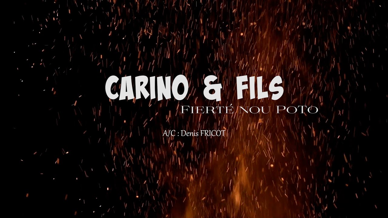 Carino & Fils - Fierté Nou Poto [CLIP OFFICIEL]