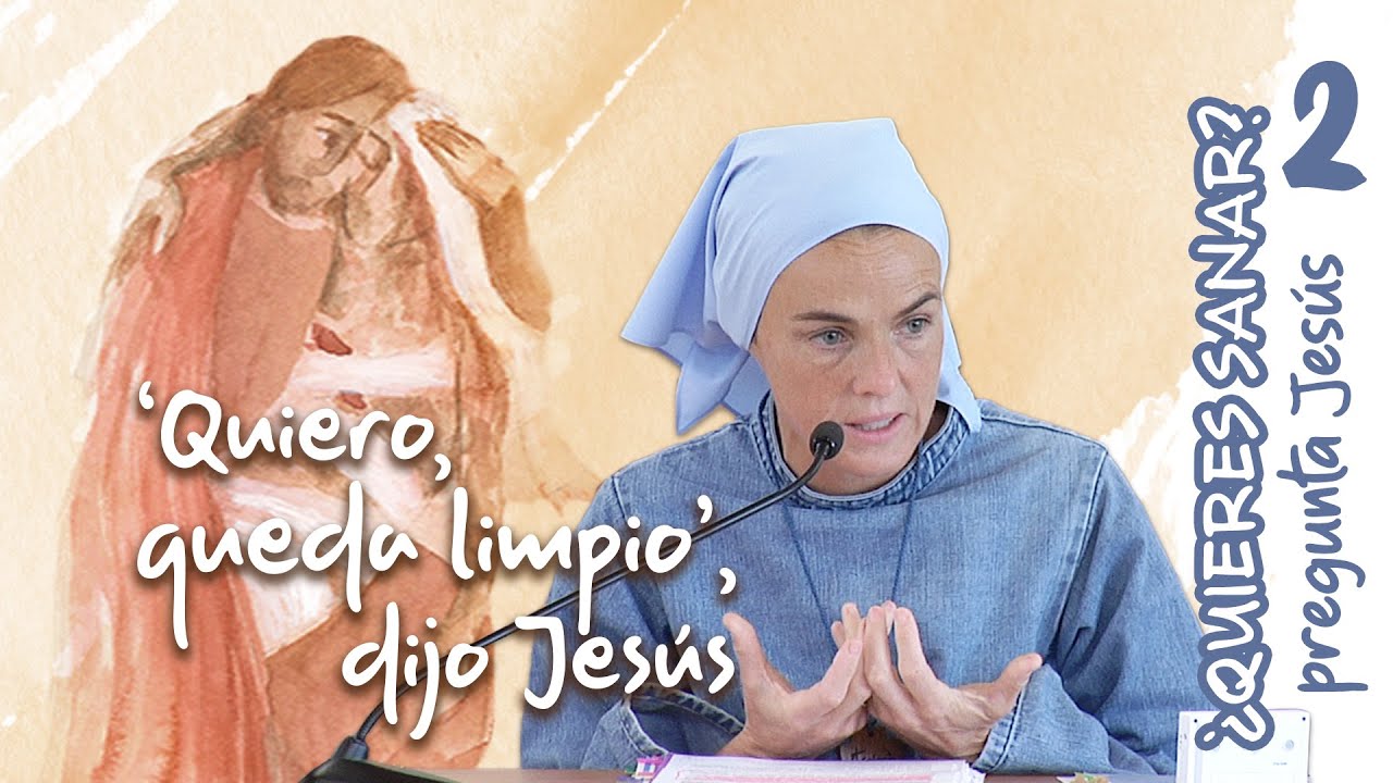Quiero, queda limpio · Madre Verónica Mª, Iesu Communio