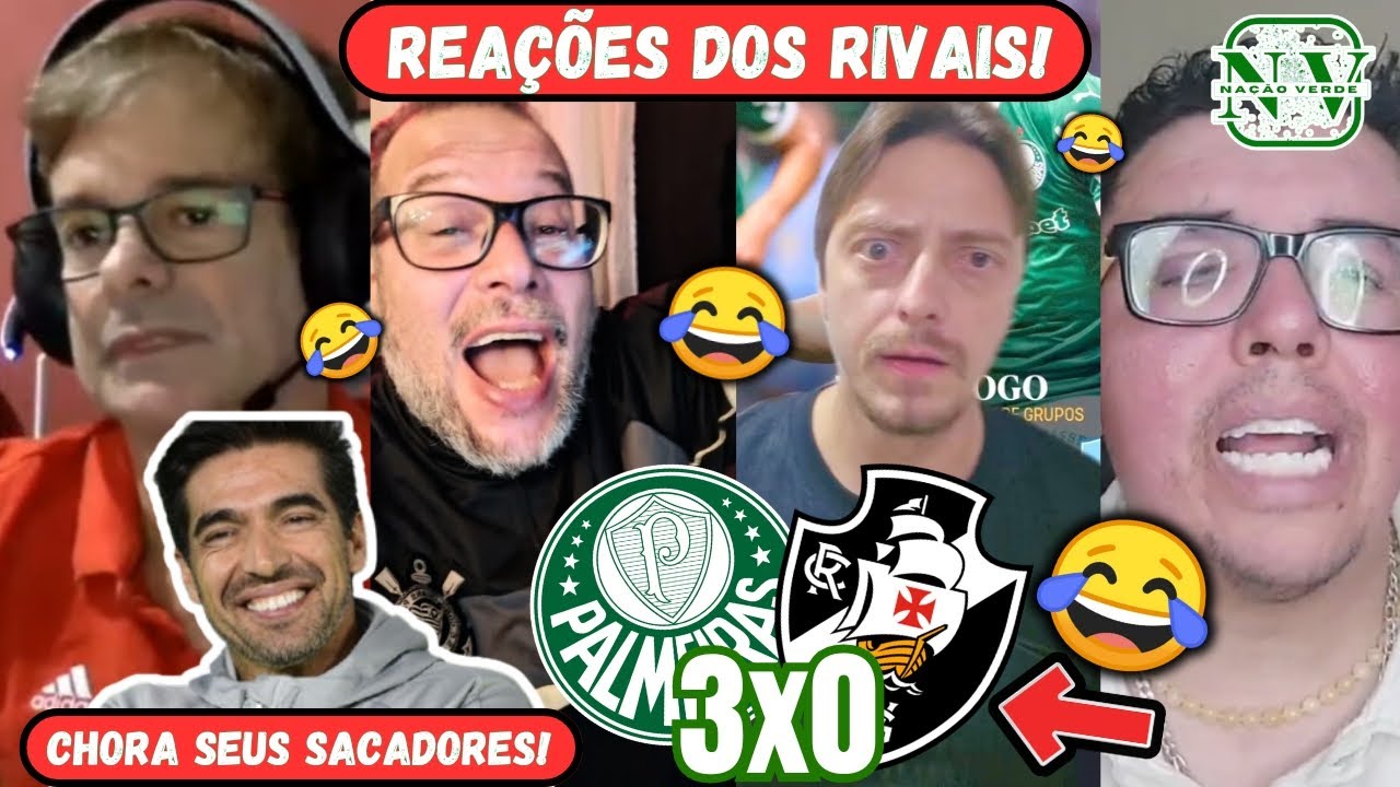 PRA RIR!⚠️ VEJA REAÇÕES DOS RIVAIS BRAVOS COM VITÓRIA DO PALMEIRAS 3X0 VASCO!