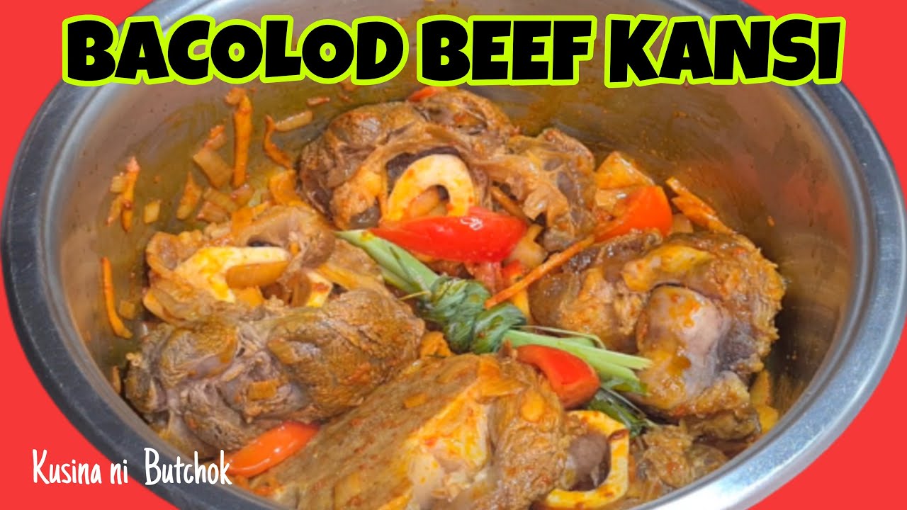 HOW TO COOK KANSI |BEEF KANSI BACOLOD |BEEF KANSI RECIPE |ILONGGO RECIPE |BULALO |Kusina ni Butchok