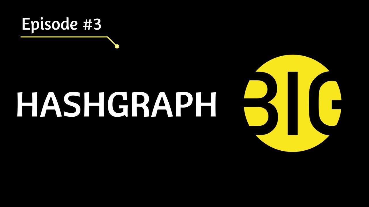 Episode #3: Hashgraph -  What is it? / How it works / Hashgraph vs Blockchain