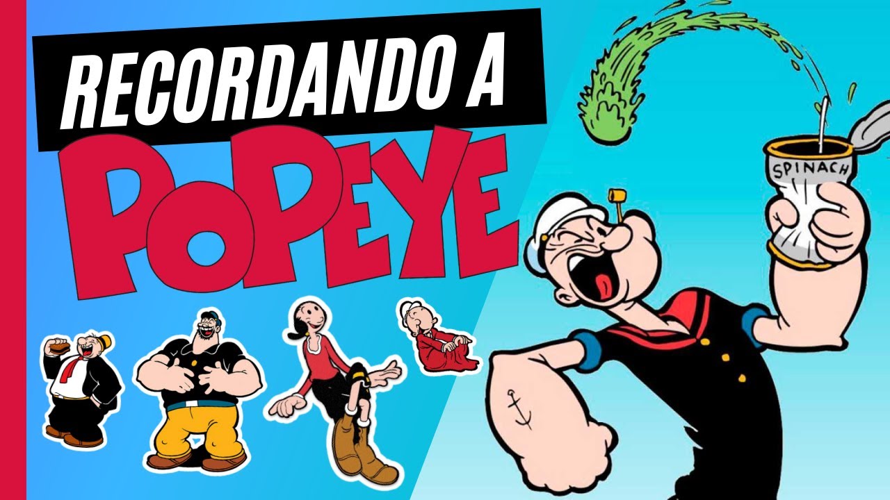 HISTORIA, ORIGEN y CURIOSIDADES  de POPEYE, EL MARINO
