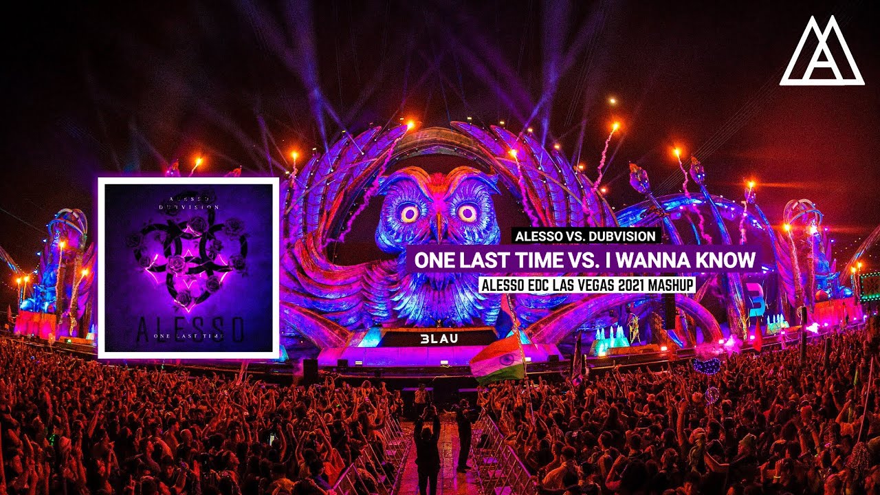 Alesso & DubVision vs Nico & Vinz - One Last Time vs I Wanna Know (Alesso EDC Las Vegas 2021 Mashup)
