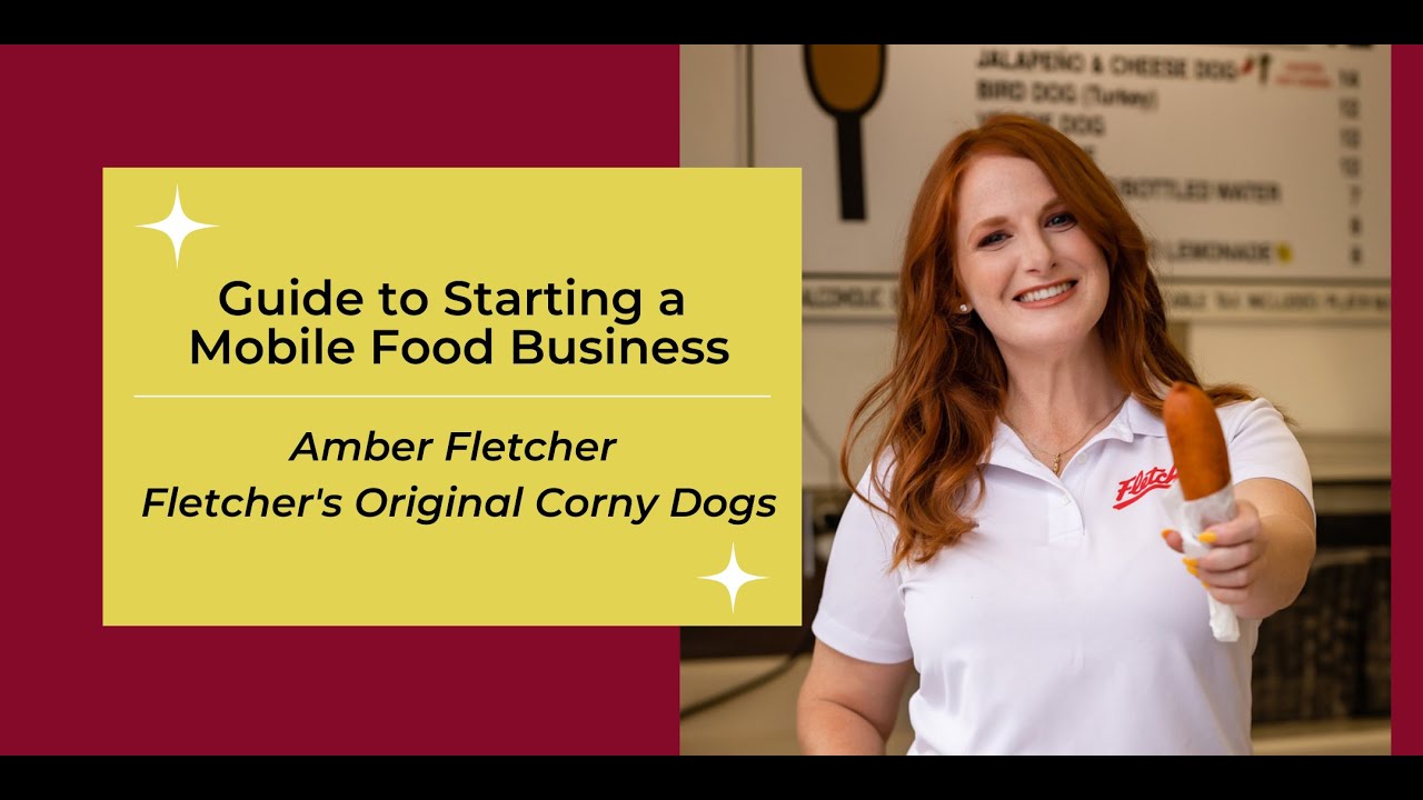 Special Event: Guide to Starting a Mobile Food Business w/Amber Fletcher