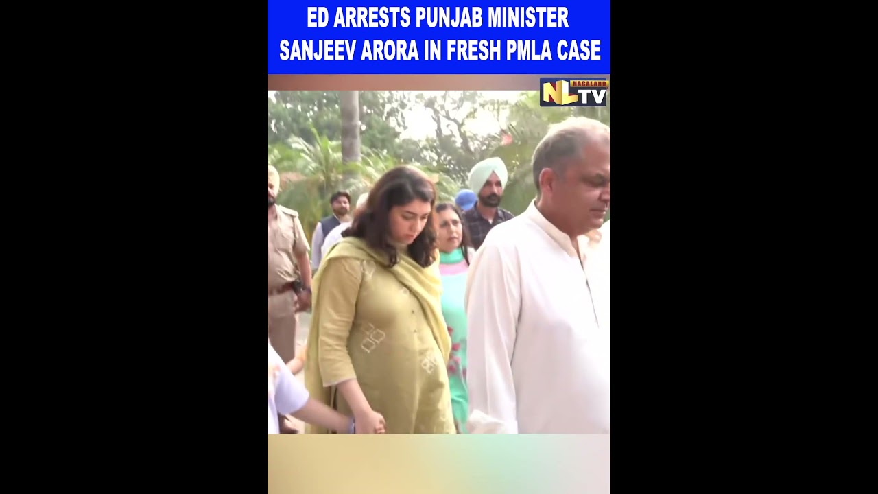 ED ARRESTS PUNJAB MINISTER SANJEEV ARORA IN FRESH PMLA CASE