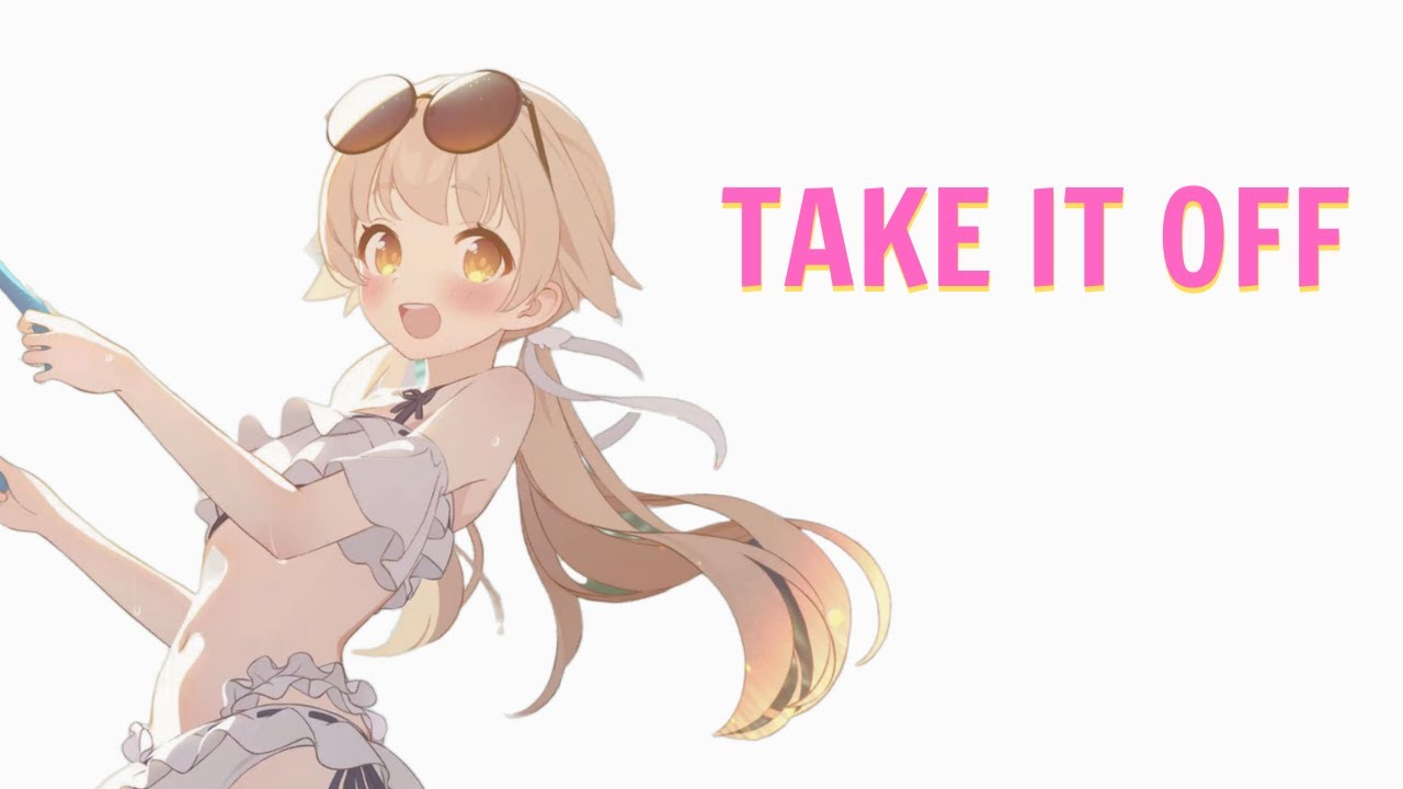 Nightcore - Take It Off (lyrics)