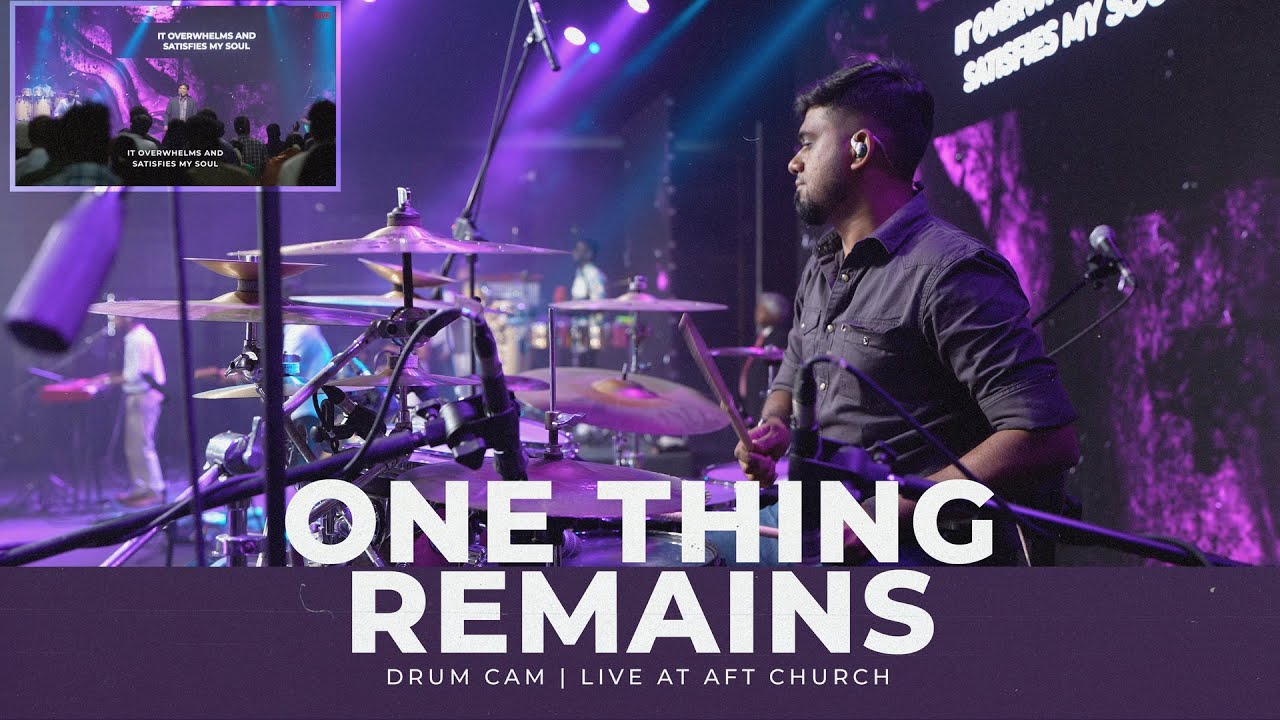 One Thing Remains | AFT Church | Drum cam of Vineeth David