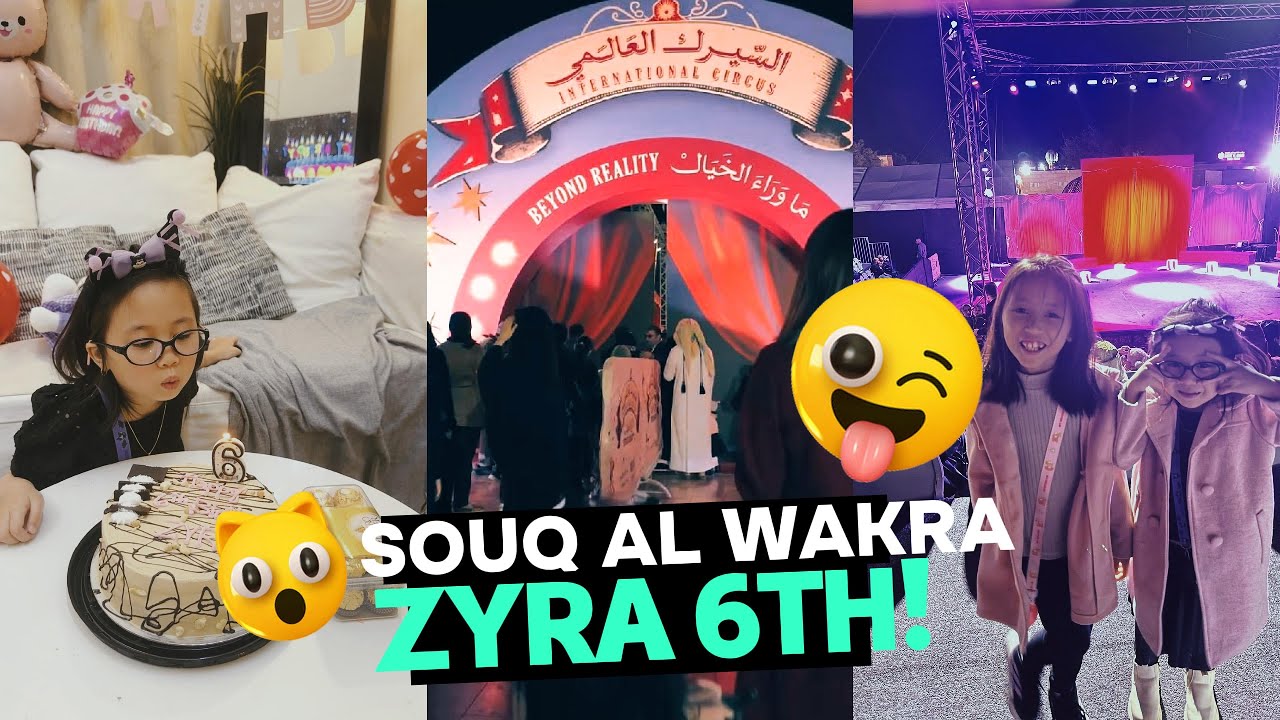 SOUQ AL WAKRA ┃INTERNATIONAL CIRCUS SHOW ┃ZYRA BDAY