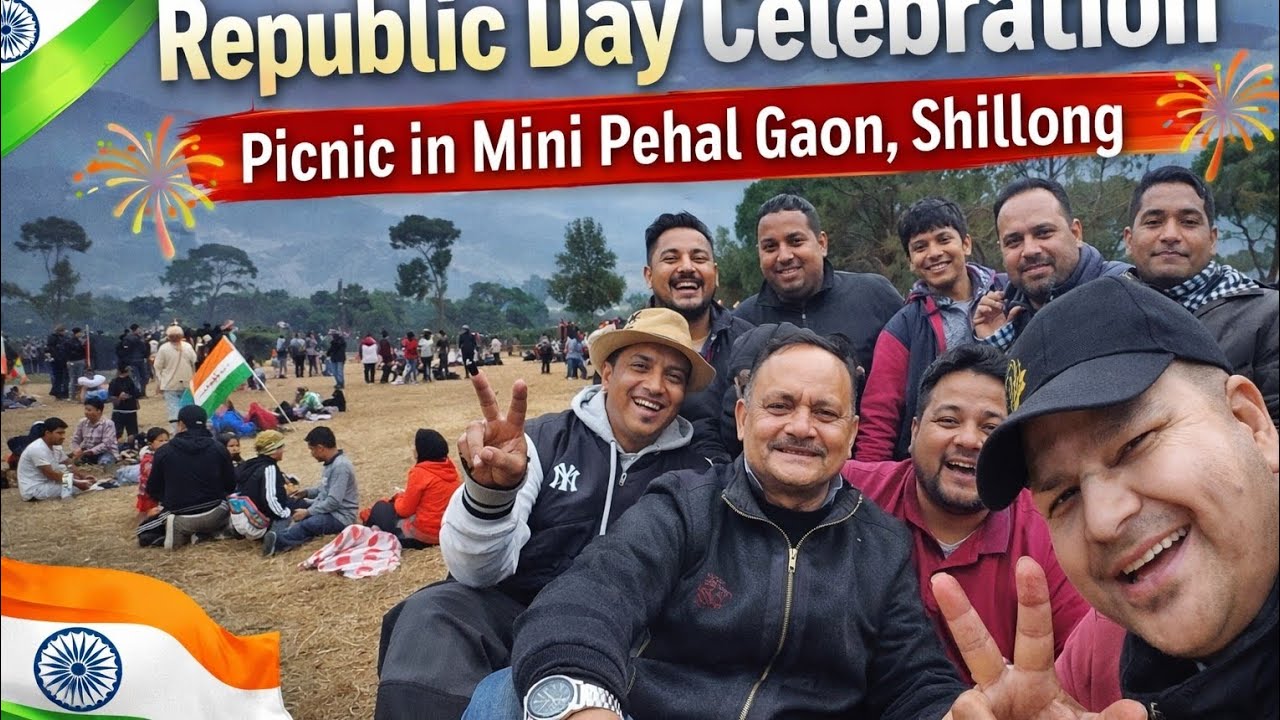 Republic Day Celebration 26 January | Picnic in Mini Pehal Gaon 🇮🇳🙏♥️ Mini Pehel Gaon Shillong 