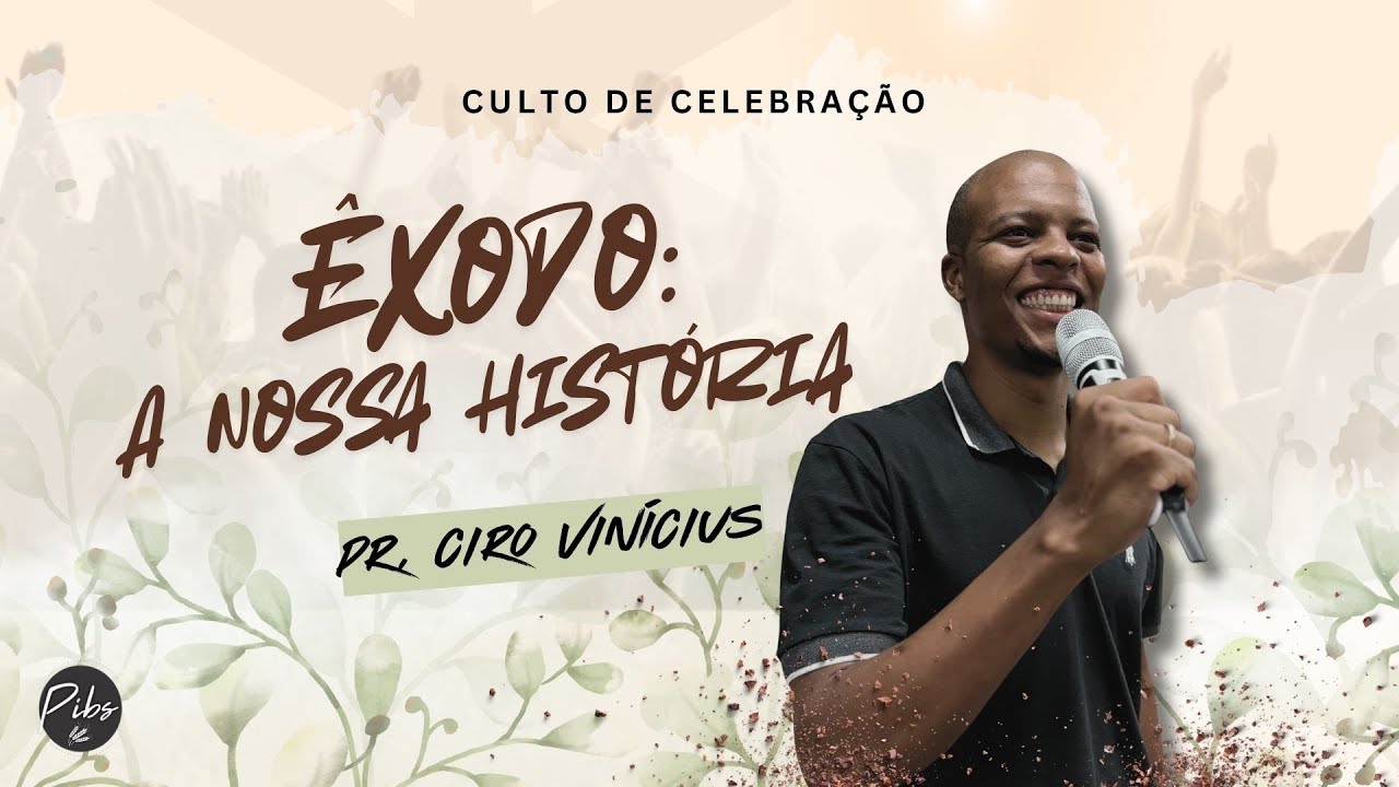 ÊXODO: A NOSSA HISTÓRIA (Pr. Ciro Vinícius) | PIB em Sulacap