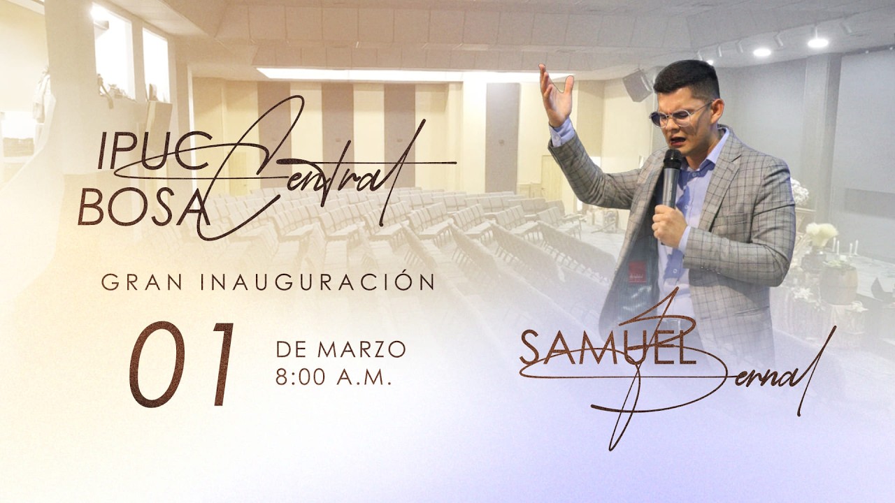Gran Semana de Inauguración | Servicio Domingo 8:00 am | 01-03-2026 IPUC Bosa Central