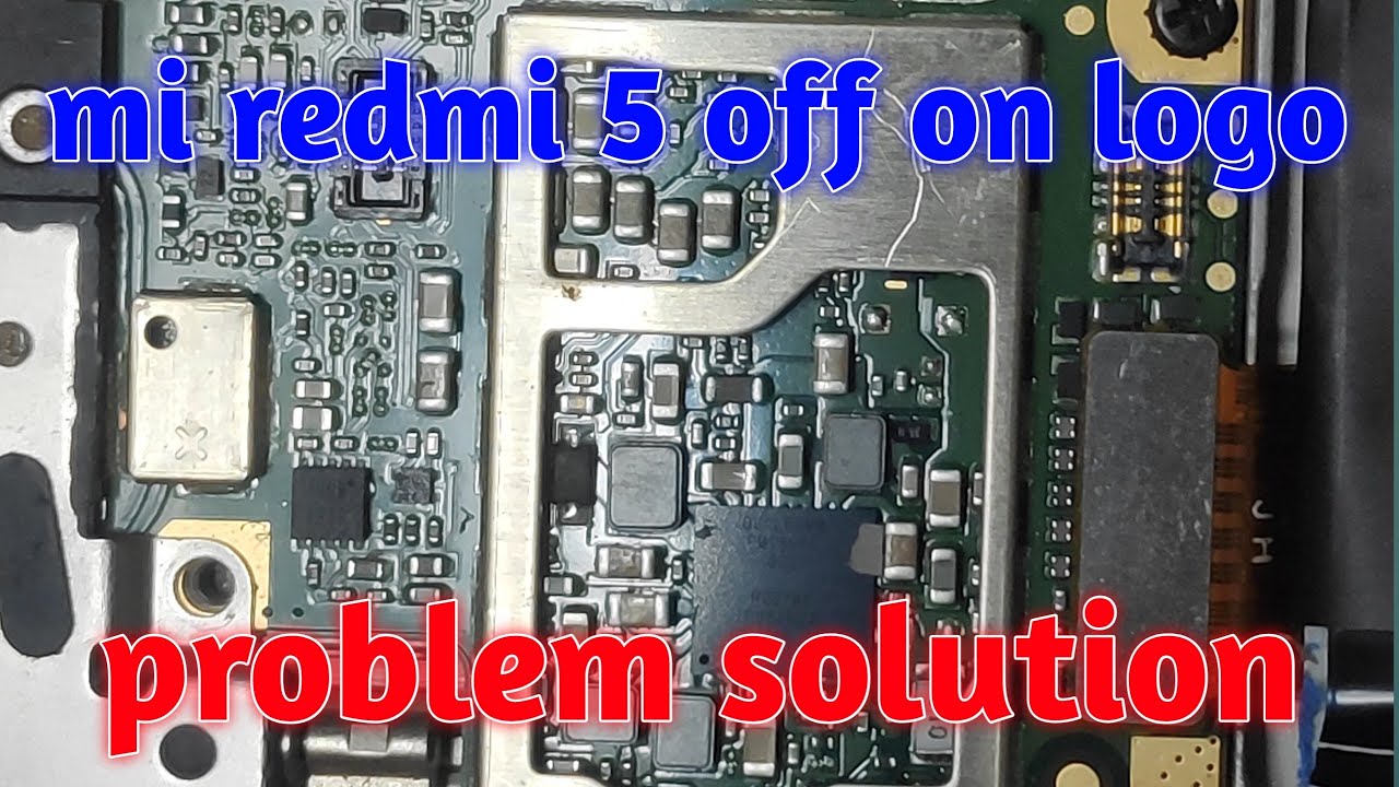 mi redmi 5 off after logo problem solution