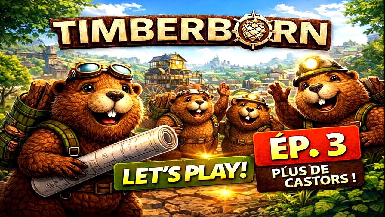 TIMBERBORN – LET’S PLAY | ÉP. 3 – Plus de castors !
