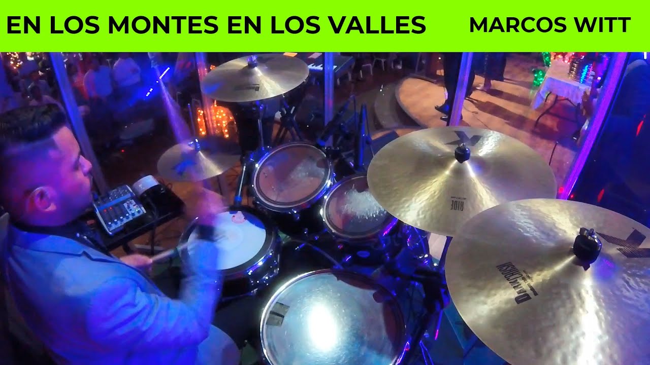 En Los Montes En Los Valles - Marcos Witt - Drum Cover