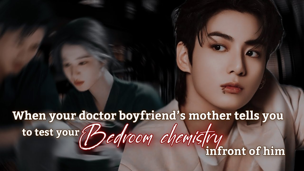 [𝐎𝐧𝐞𝐬𝐡𝐨𝐭] 𝐖𝐡𝐞𝐧 𝐲𝐨𝐮𝐫 𝐝𝐨𝐜𝐭𝐨𝐫 𝐛𝐨𝐲𝐟𝐫𝐢𝐞𝐧𝐝’𝐬 𝐦𝐨𝐭𝐡𝐞𝐫 𝐭𝐞𝐥𝐥𝐬 𝐲𝐨𝐮 𝐭𝐨 𝐭𝐞𝐬𝐭 𝐲𝐨𝐮𝐫 𝐛𝐞𝐝𝐫𝐨𝐨𝐦 𝐜𝐡𝐞𝐦𝐢𝐬𝐭𝐫𝐲.