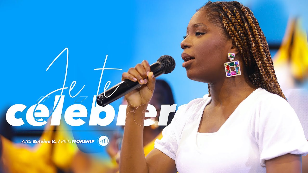 JE TE CELEBRERAI / A.C / Believe KUSIAMA . PhilaWORSHIP