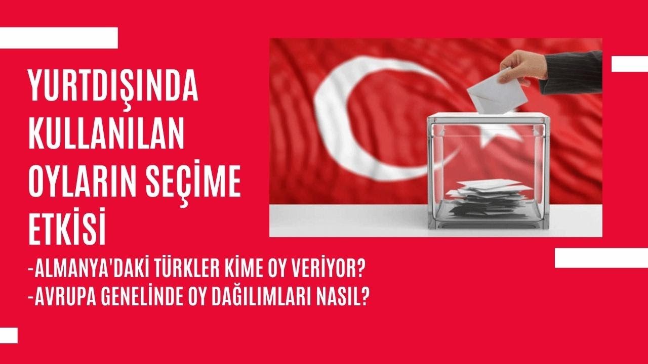 Yurtdışındaki Seçmenin 2023 Seçimlerine Etkisi Nasıl Olur? | Almanya'daki Türk Seçmenlerin Oyları