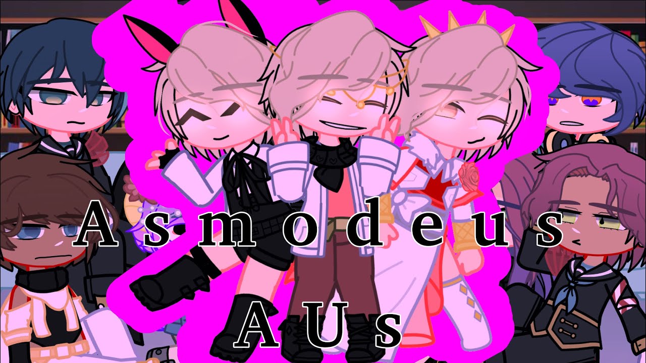 Obey me react to AUs || Asmodeus || episode 5