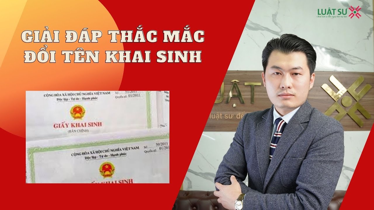 Hồ sơ, thủ tục ĐỔI TÊN KHAI SINH, khi nào được phép ĐỔI TÊN KHAI SINH | Luật Sư X